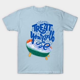 Treat your self T-Shirt